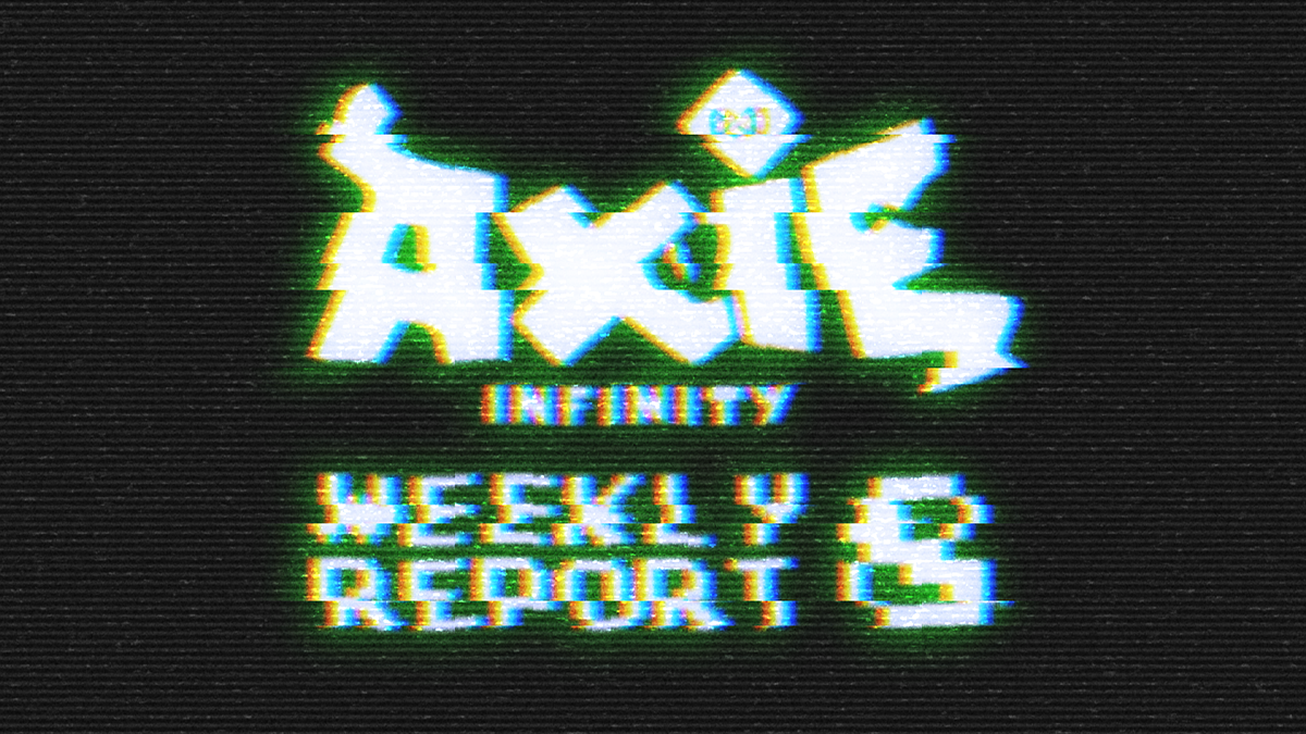 Axie Report #8