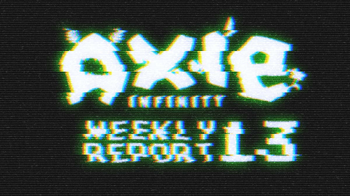 Axie Report #13