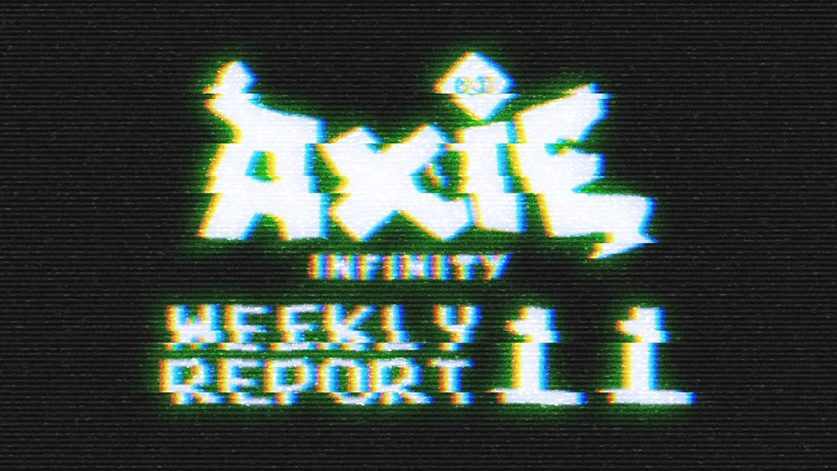 Axie Report #11
