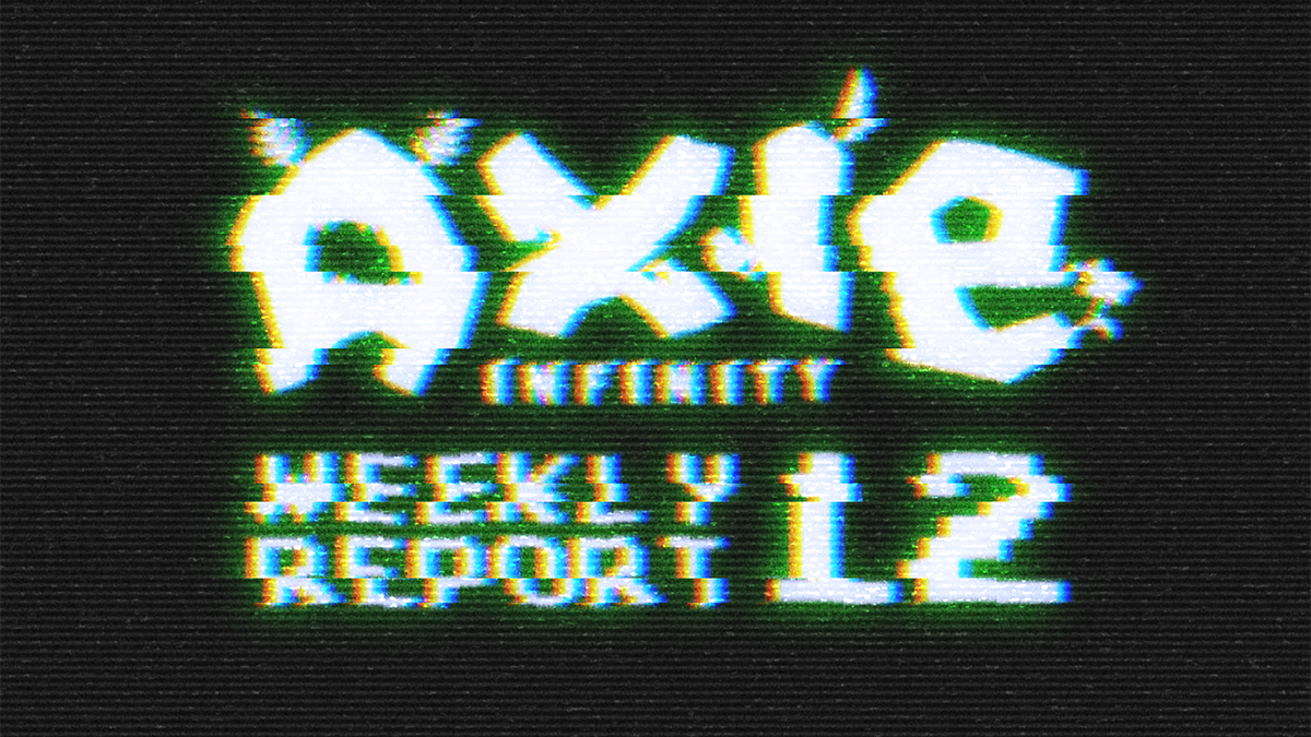 Axie Report #12
