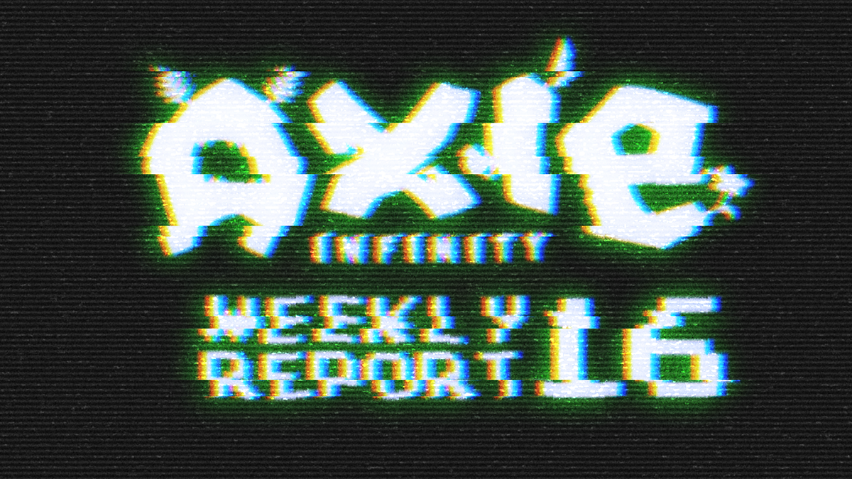 Axie Report #16