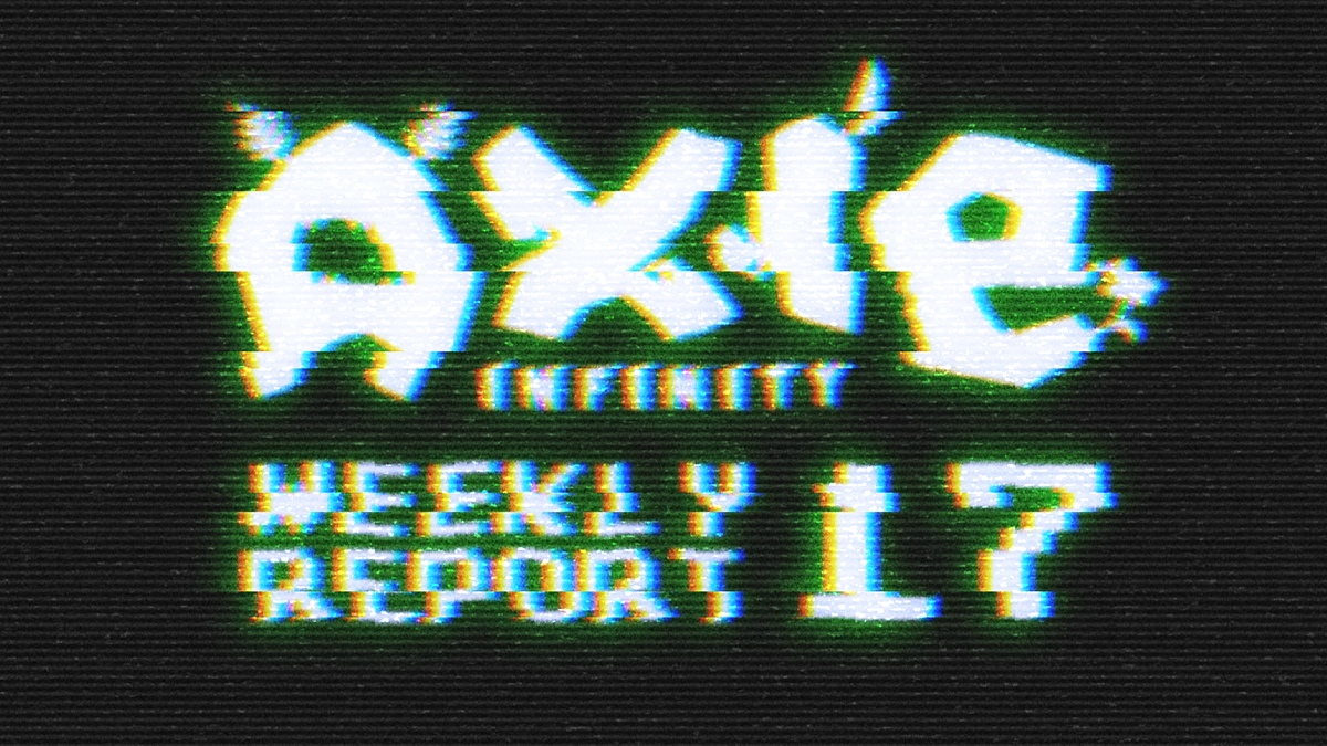 Axie Report #17