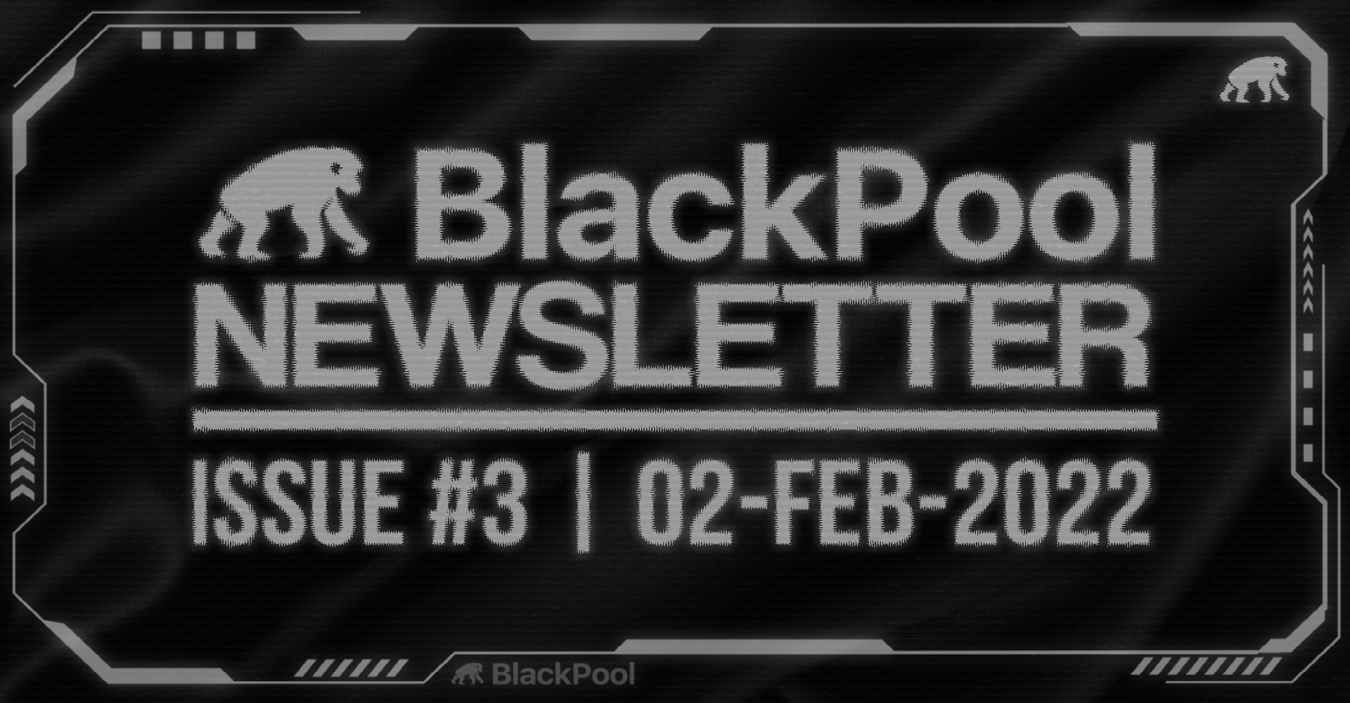 BlackPool Newsletter #3