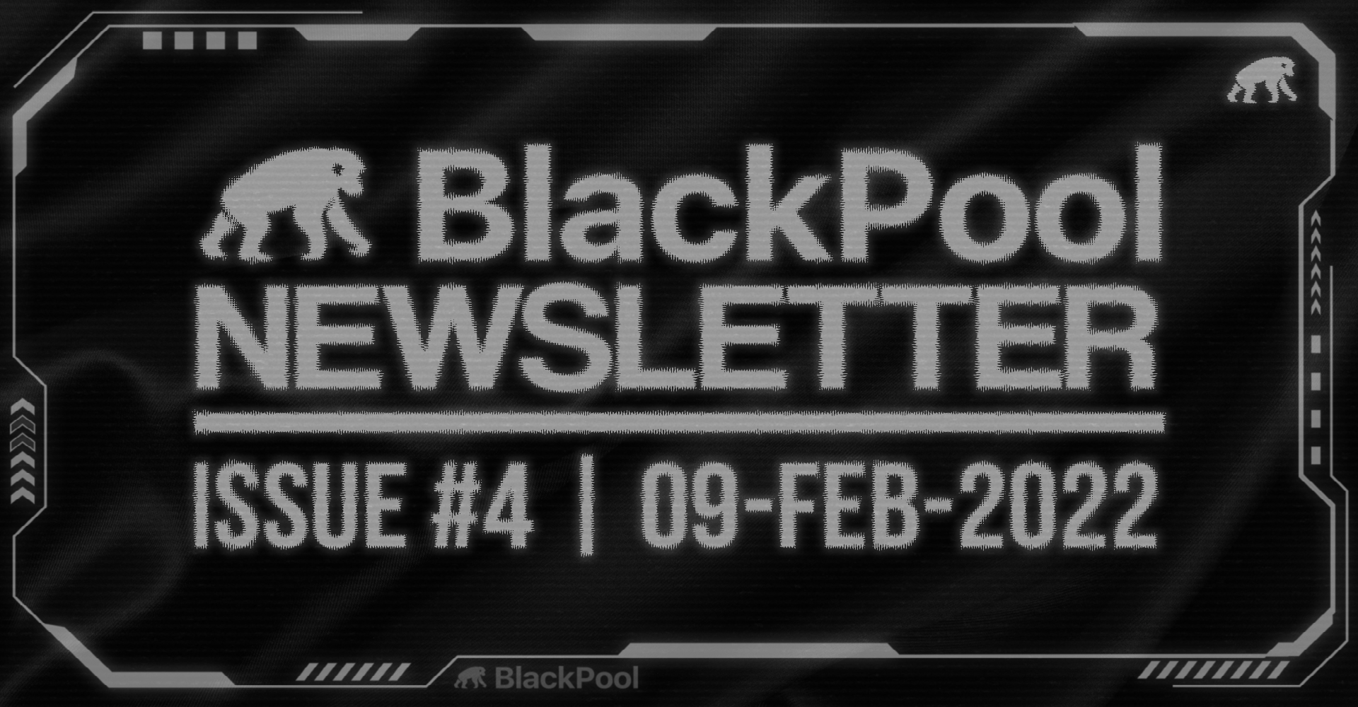 BlackPool Newsletter #4