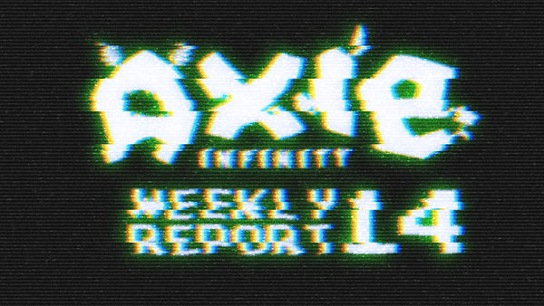 Axie Report #14
