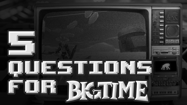 5 Questions For BigTime