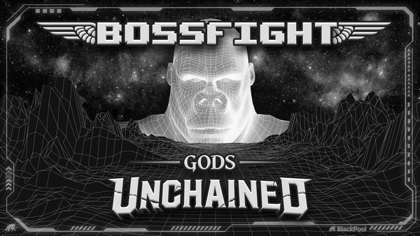 BlackPool Bossfight #3: Gods Unchained